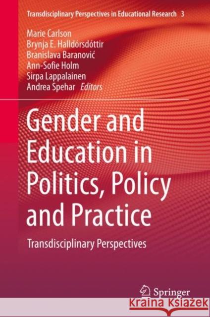 Gender and Education in Politics, Policy and Practice: Transdisciplinary Perspectives Marie Carlson Brynja E. Halld 9783030809010 Springer