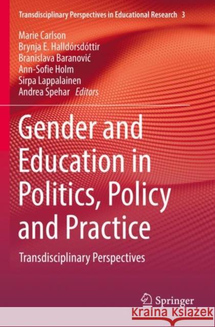 Gender and Education in Politics, Policy and Practice: Transdisciplinary Perspectives Marie Carlson Brynja E. Halld?rsd?ttir Branislava Baranovic 9783030809041 Springer