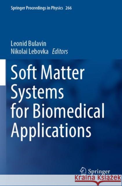 Soft Matter Systems for Biomedical Applications  9783030809263 Springer International Publishing
