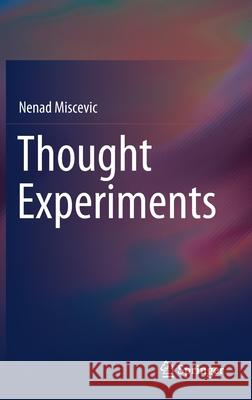Thought Experiments Nenad Miscevic 9783030810818 Springer