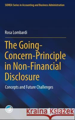 The Going-Concern-Principle in Non-Financial Disclosure: Concepts and Future Challenges Rosa Lombardi 9783030811266 Springer