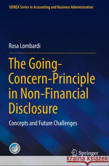 The Going-Concern-Principle in Non-Financial Disclosure: Concepts and Future Challenges Lombardi, Rosa 9783030811297