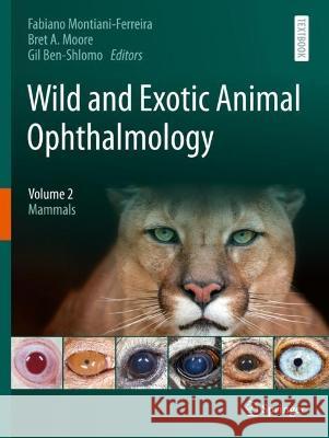 Wild and Exotic Animal Ophthalmology  9783030812751 Springer International Publishing