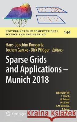 Sparse Grids and Applications - Munich 2018 Hans-Joachim Bungartz Jochen Garcke Dirk Pfl 9783030813611 Springer