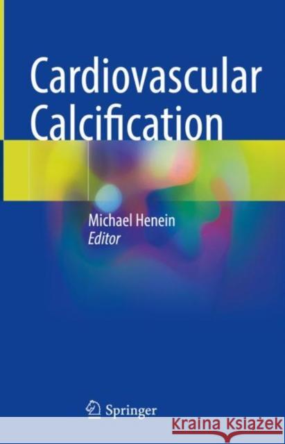 Cardiovascular Calcification Michael Henein 9783030815141