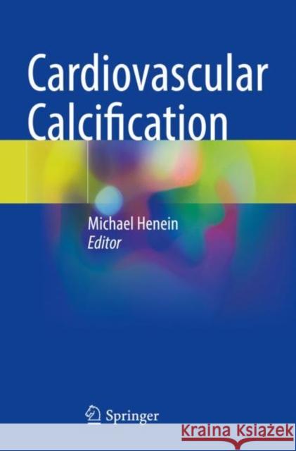 Cardiovascular Calcification Henein, Michael 9783030815172