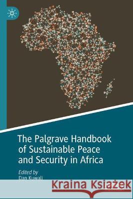 The Palgrave Handbook of Sustainable Peace and Security in Africa Dan Kuwali 9783030820190 Palgrave MacMillan