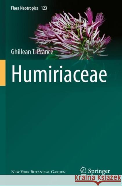 Humiriaceae Ghillean T. Prance 9783030823610 Springer