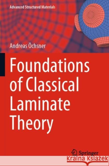 Foundations of Classical Laminate Theory Andreas Öchsner 9783030826338 Springer International Publishing