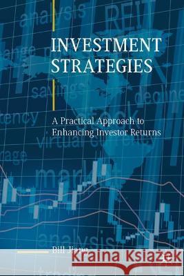 Investment Strategies: A Practical Approach to Enhancing Investor Returns Bill Jiang 9783030827106 Palgrave MacMillan