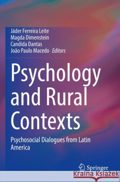Psychology and Rural Contexts: Psychosocial Dialogues from Latin America J?der Ferreira Leite Magda Dimenstein Candida Dantas 9783030829988 Springer