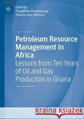 Petroleum Resource Management in Africa  9783030830533 Springer International Publishing