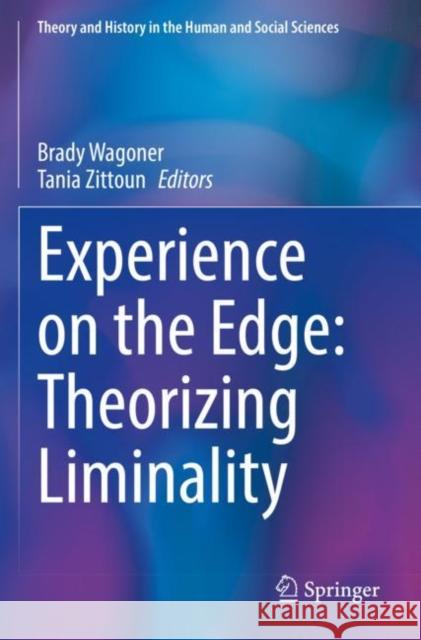 Experience on the Edge: Theorizing Liminality  9783030831738 Springer International Publishing