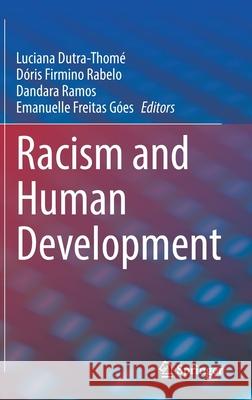 Racism and Human Development Dutra-Thom D 9783030835446 Springer
