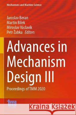 Advances in Mechanism Design III: Proceedings of TMM 2020 Beran, Jaroslav 9783030835965