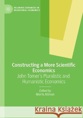 Constructing a More Scientific Economics  9783030839307 Springer International Publishing