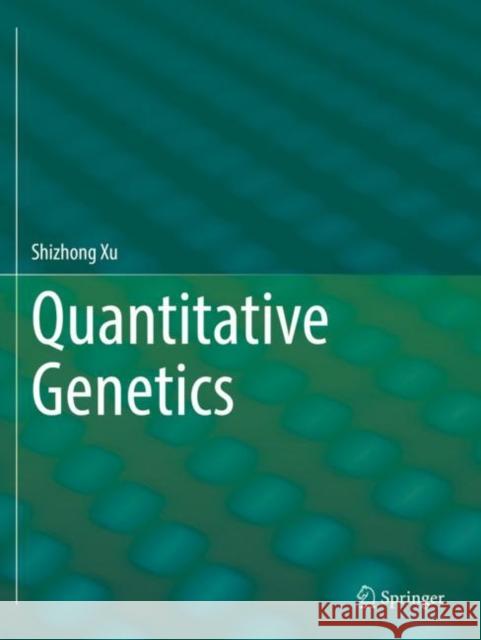 Quantitative Genetics Shizhong Xu 9783030839420 Springer