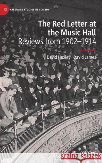The Red Letter at the Music Hall: Reviews from 1902-1914 Huxley, David 9783030840273 Palgrave MacMillan