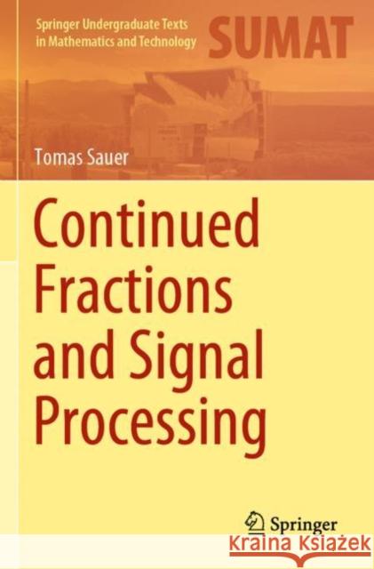 Continued Fractions and Signal Processing Tomas Sauer 9783030843625 Springer International Publishing