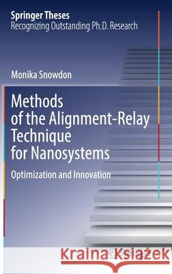 Methods of the Alignment-Relay Technique for Nanosystems: Optimization and Innovation Monika Snowdon 9783030844127 Springer