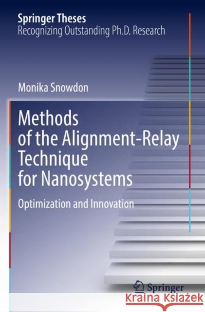 Methods of the Alignment-Relay Technique for Nanosystems: Optimization and Innovation Monika Snowdon 9783030844158 Springer