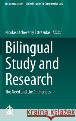 Bilingual Study and Research: The Need and the Challenges Etcheverry Estr 9783030845490 Springer