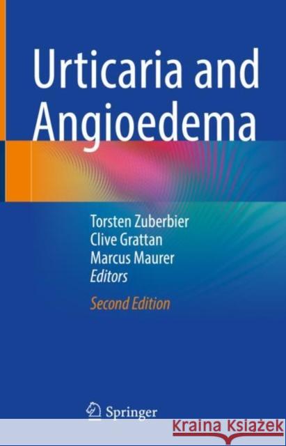 Urticaria and Angioedema Torsten Zuberbier Clive Grattan Marcus Maurer 9783030845735 Springer