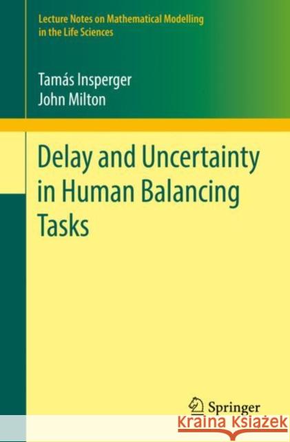 Delay and Uncertainty in Human Balancing Tasks Insperger, Tamás 9783030845810 Springer