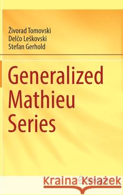 Generalized Mathieu Series Tomovski, Zivorad 9783030848163 Springer