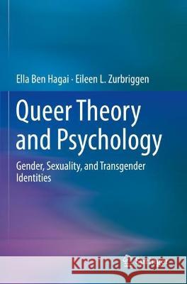 Queer Theory and Psychology Ella Ben Hagai, Eileen L. Zurbriggen 9783030848934