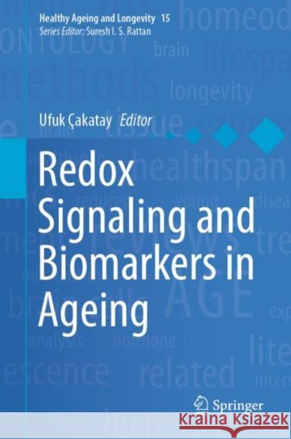 Redox Signaling and Biomarkers in Ageing  9783030849641 Springer