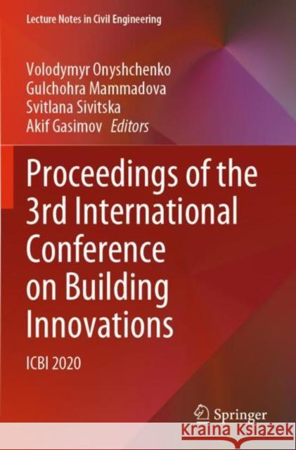 Proceedings of the 3rd International Conference on Building Innovations: Icbi 2020 Onyshchenko, Volodymyr 9783030850456