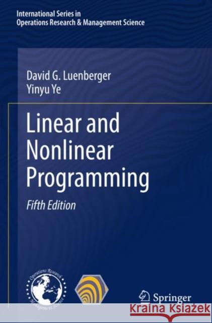 Linear and Nonlinear Programming Yinyu Ye 9783030854522 Springer Nature Switzerland AG