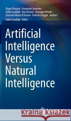 Artificial Intelligence Versus Natural Intelligence Roger Penrose Emanuele Severino Fabio Scardigli 9783030854799 Springer