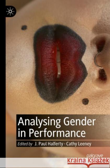 Analysing Gender in Performance Paul Halferty Cathy Leeney 9783030855734 Springer Nature Switzerland AG