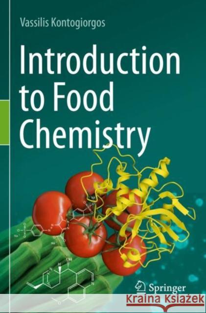 Introduction to Food Chemistry Vassilis Kontogiorgos 9783030856441 Springer Nature Switzerland AG