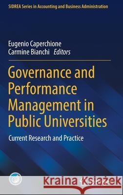 Governance and Performance Management in Public Universities: Current Research and Practice Eugenio Caperchione Carmine Bianchi 9783030856977 Springer