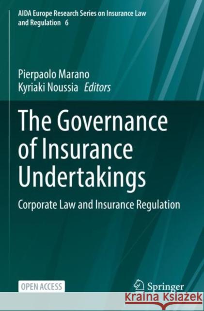 The Governance of Insurance Undertakings: Corporate Law and Insurance Regulation Pierpaolo Marano Kyriaki Noussia 9783030858193 Springer