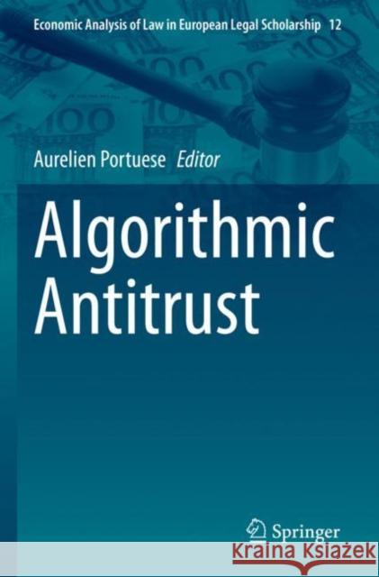 Algorithmic Antitrust Aurelien Portuese 9783030858612 Springer