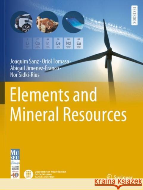 Elements and Mineral Resources Joaquim Sanz, Oriol Tomasa, Abigail Jimenez-Franco 9783030858919 Springer Nature Switzerland