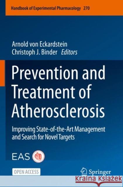 Prevention and Treatment of Atherosclerosis: Improving State-Of-The-Art Management and Search for Novel Targets Arnold Vo Christoph J. Binder 9783030860783