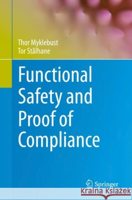 Functional Safety and Proof of Compliance Thor Myklebust Tor St 9783030861513 Springer