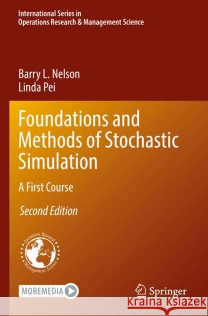 Foundations and Methods of Stochastic Simulation: A First Course Nelson, Barry L. 9783030861964