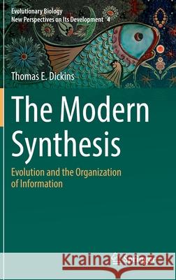 The Modern Synthesis: Evolution and the Organization of Information Dickins, Thomas E. 9783030864217 Springer International Publishing