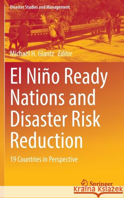 El Niño Ready Nations and Disaster Risk Reduction: 19 Countries in Perspective Glantz, Michael H. 9783030865023 Springer