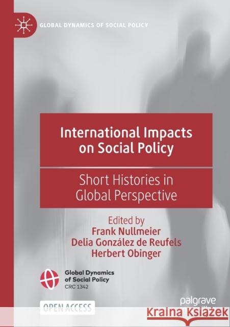 International Impacts on Social Policy: Short Histories in Global Perspective Nullmeier, Frank 9783030866471