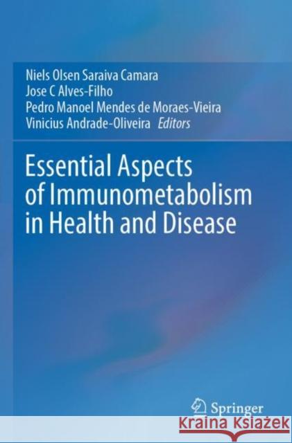 Essential Aspects of Immunometabolism in Health and Disease  9783030866860 Springer International Publishing