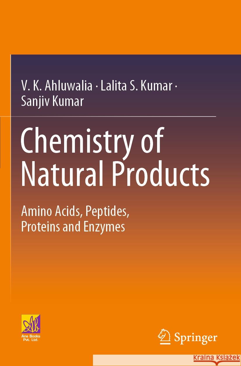 Chemistry of Natural Products V.K. Ahluwalia, Kumar, Lalita S., Sanjiv Kumar 9783030867003 Springer International Publishing