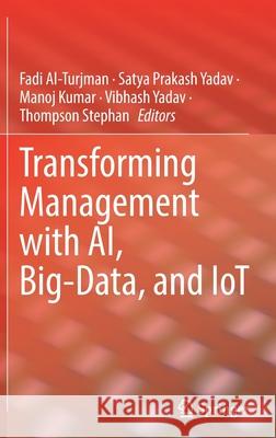 Transforming Management with Ai, Big-Data, and Iot Al-Turjman, Fadi 9783030867485