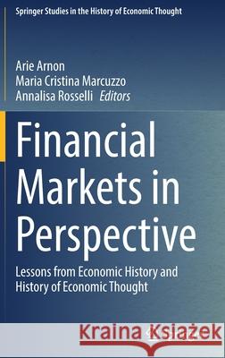 Financial Markets in Perspective: Lessons from Economic History and History of Economic Thought Arnon, Arie 9783030867522